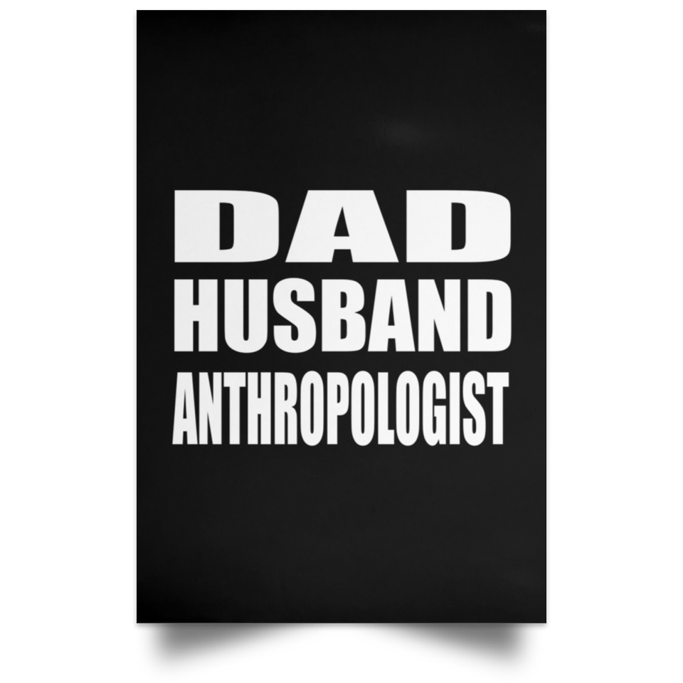 Dad Husband Anthropologist - Poster Portrait