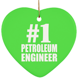 Number One #1 Petroleum Engineer - Heart Ornament
