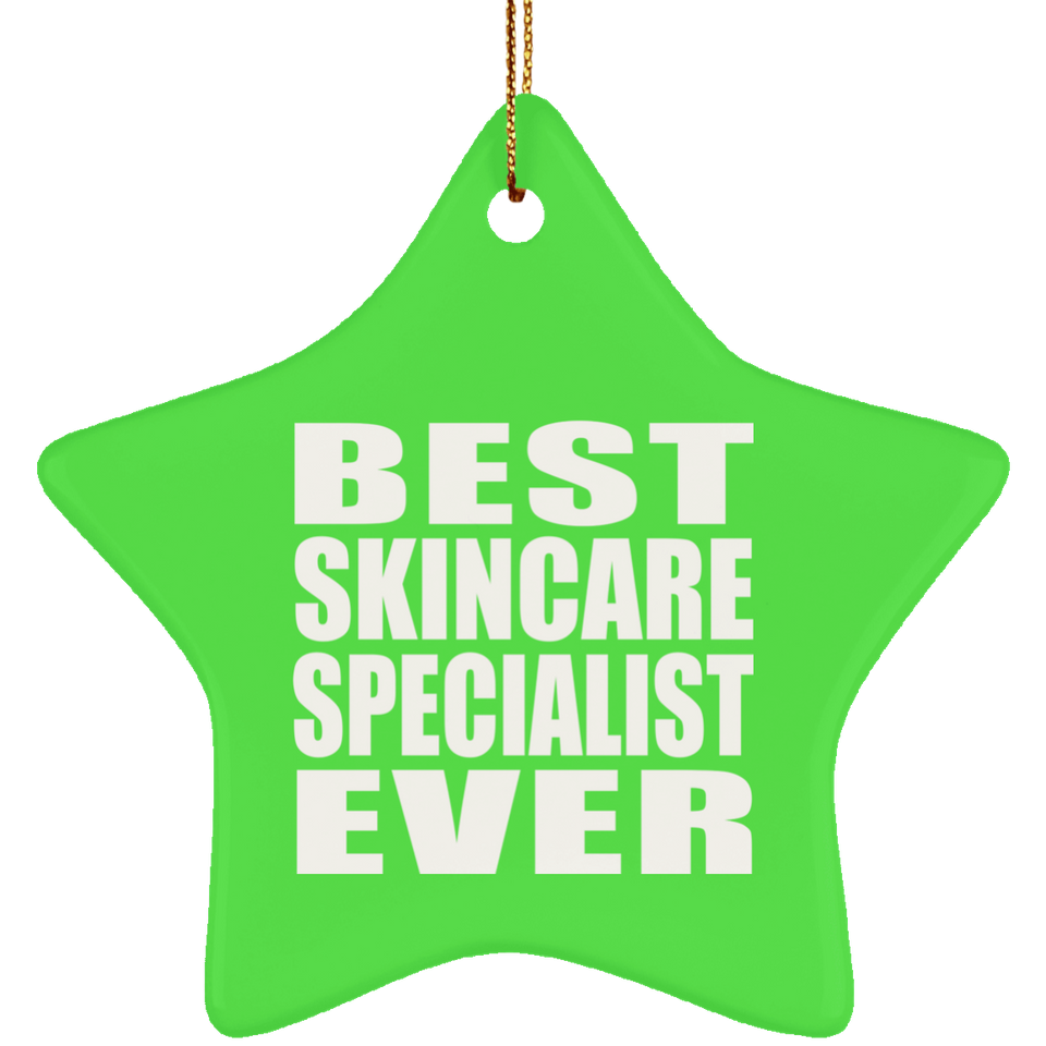 Best Skincare Specialist Ever - Star Ornament