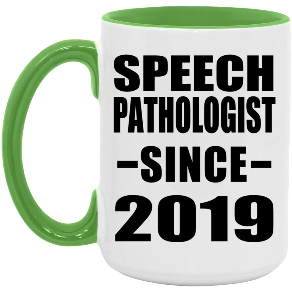 Speech Pathologist Since 2019 - 15oz Accent Mug Green