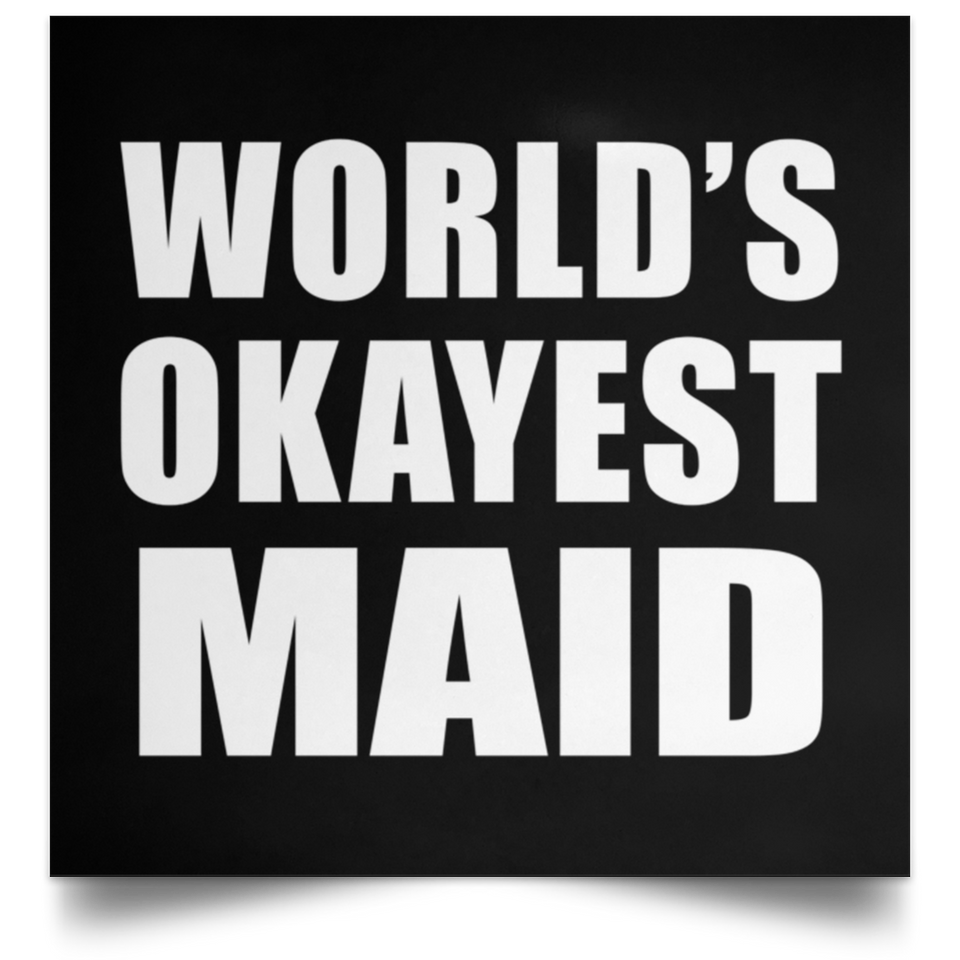 World's Okayest Maid - Poster Square