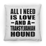 All I Need Is Love And A Transylvanian Hound - Throw Pillow