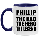 Phillip The Dad The Hero The Legend - 11oz Accent Mug Purple