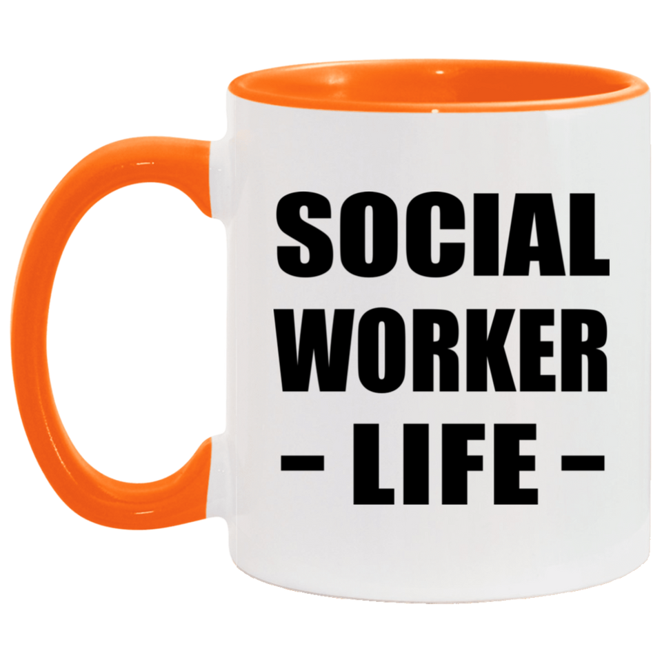 Social Worker Life - 11oz Accent Mug Orange