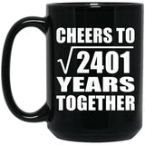 49th Anniversary Cheers To Square Root of 2401 Years Together - 15oz Coffee Mug Black
