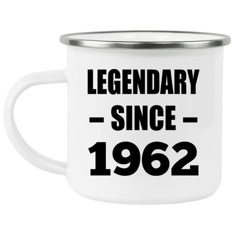 62nd Birthday Legendary Since 1962 - 12oz Camping Mug