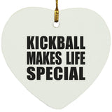 Kickball Makes Life Special - Heart Ornament