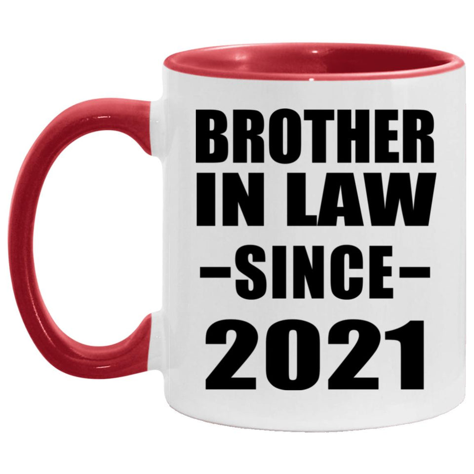 Brother In Law Since 2021 - 11oz Accent Mug Red