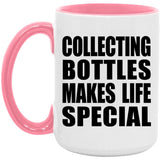Collecting Bottles Makes Life Special - 15oz Accent Mug Pink