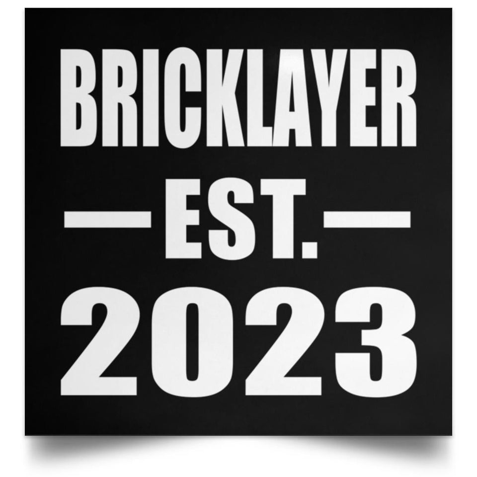 Bricklayer Established EST. 2023 - Poster Square