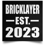 Bricklayer Established EST. 2023 - Poster Square