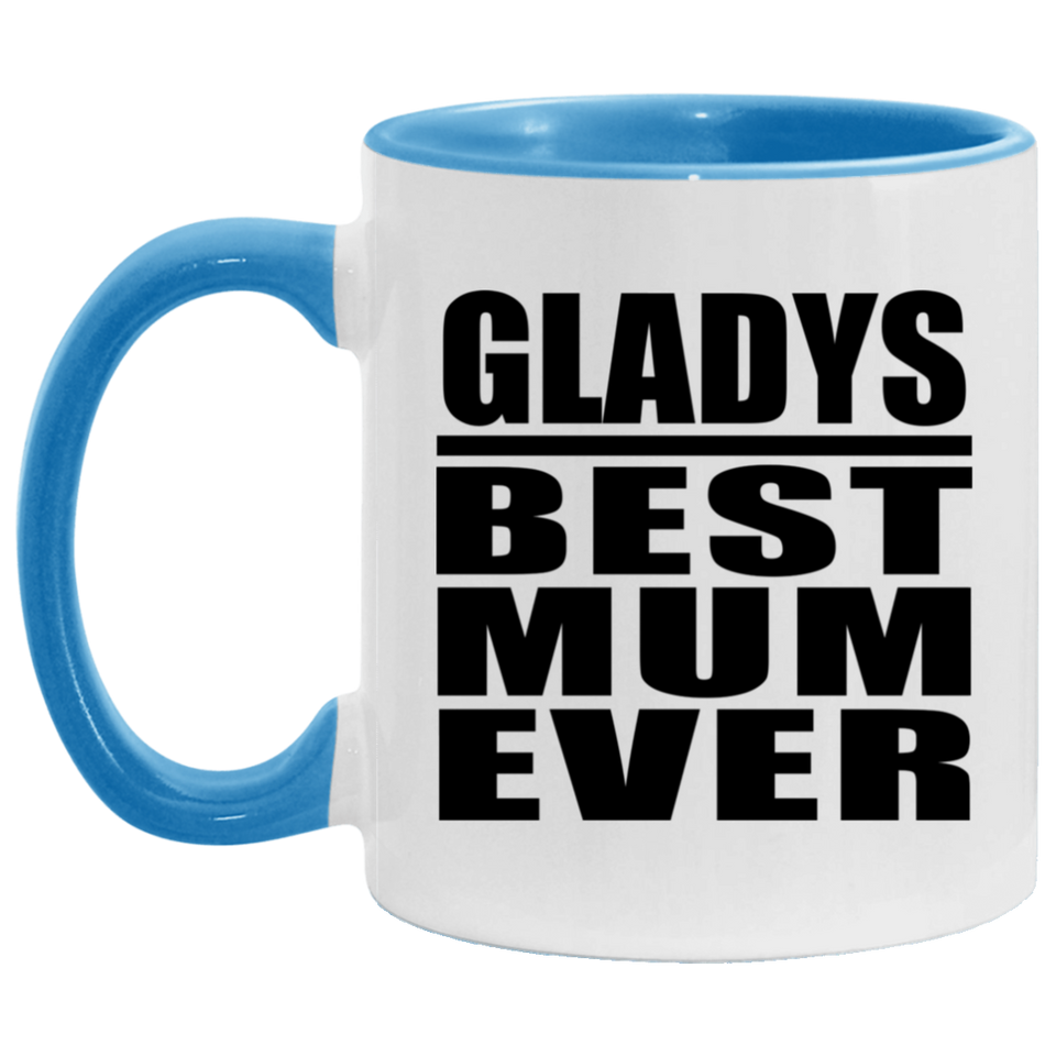 Gladys Best Mum Ever - 11oz Accent Mug Blue
