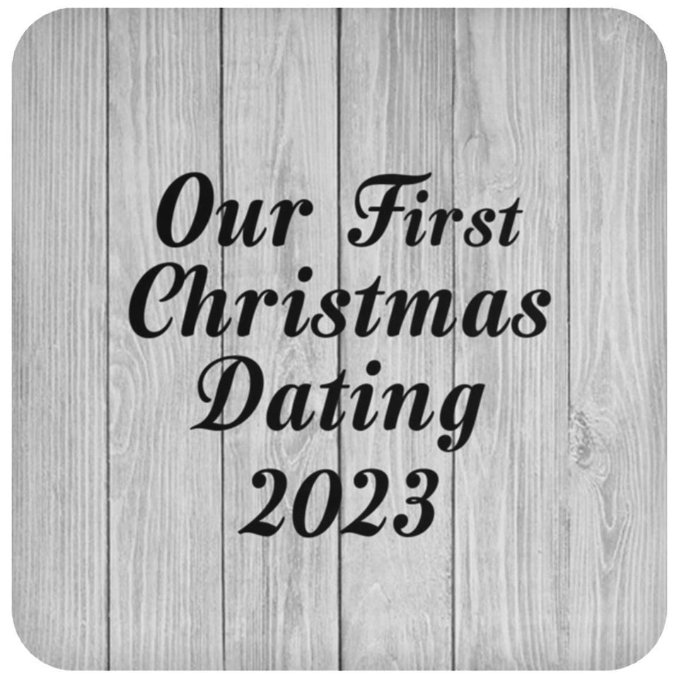 Our First Christmas Dating 2023 - Drink Coaster F
