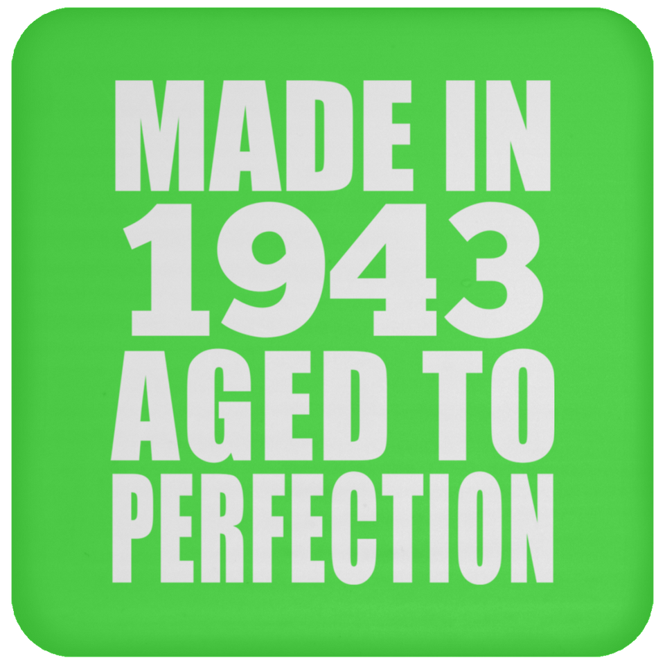81st Birthday Made In 1943 Aged to Perfection - Drink Coaster