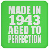 81st Birthday Made In 1943 Aged to Perfection - Drink Coaster