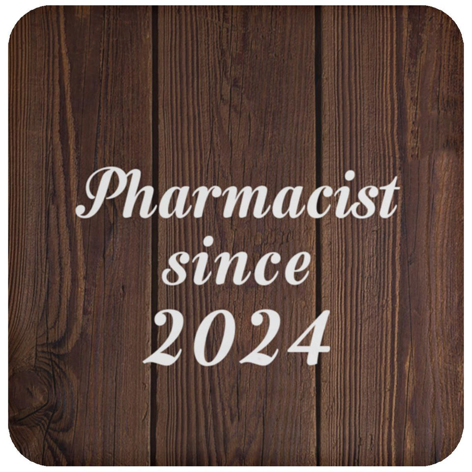 Pharmacist Since 2024 - Drink Coaster D