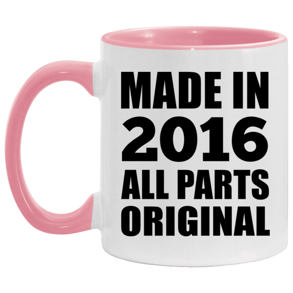 8th Birthday Made in 2016 All Parts Original - 11oz Accent Mug Pink