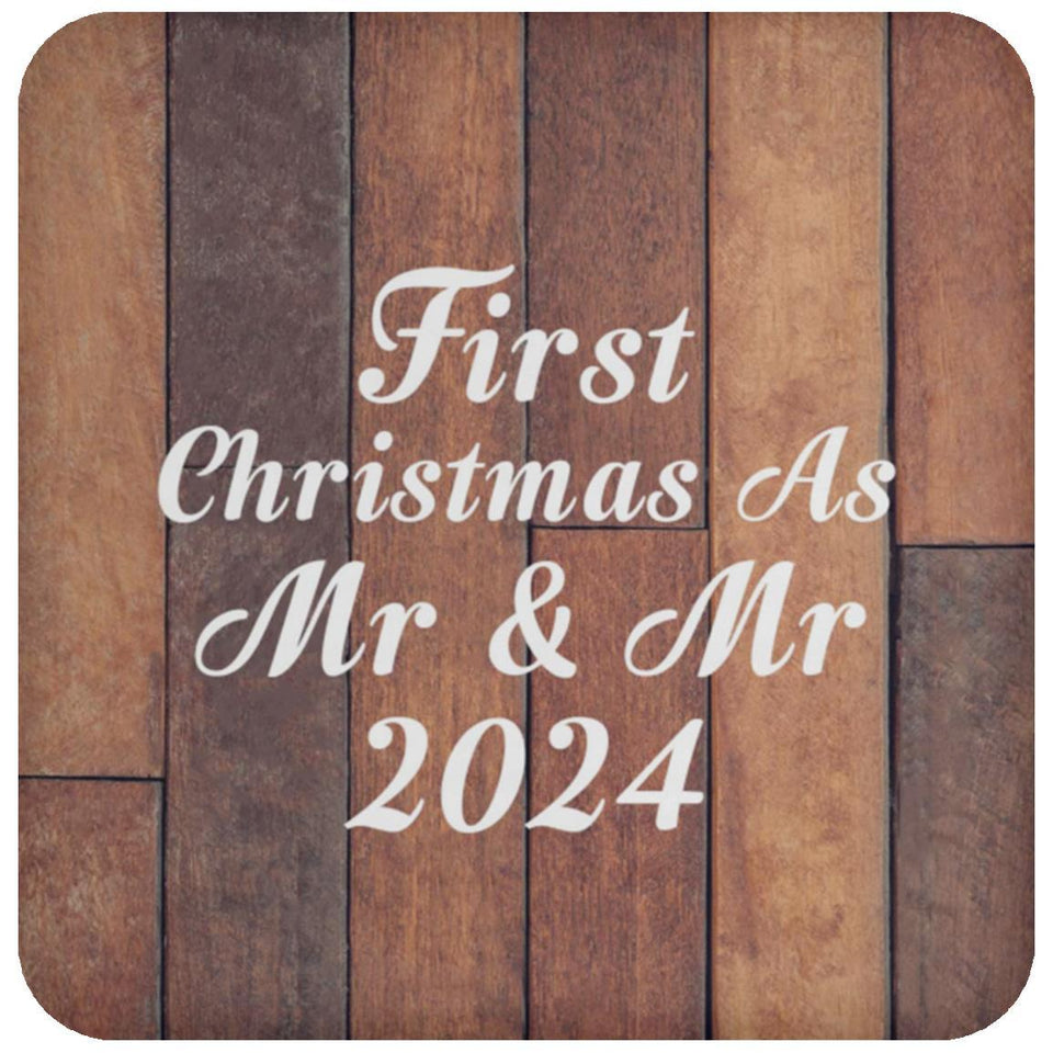 First Christmas As Mr & Mr 2024 - Drink Coaster E