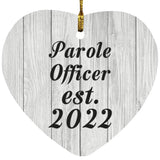 Parole Officer Established Est. 2022 - Heart Ornament F