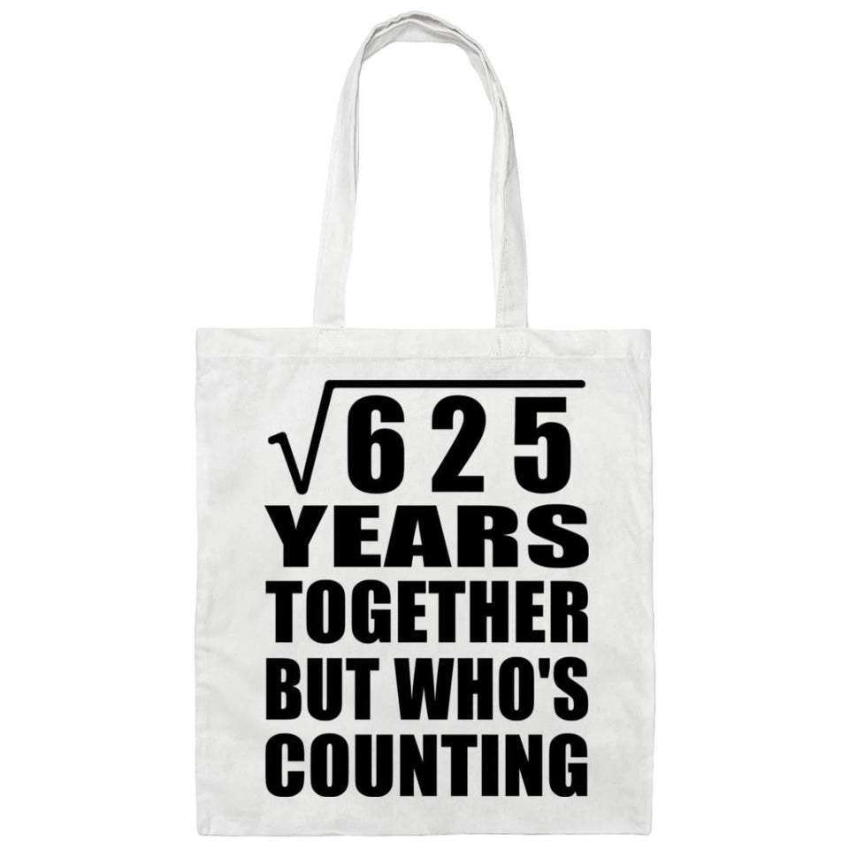 25th Anniversary Square Root of 625 Years Who's Counting - Tote Bag White