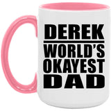 Derek World's Okayest Dad - 15oz Accent Mug Pink