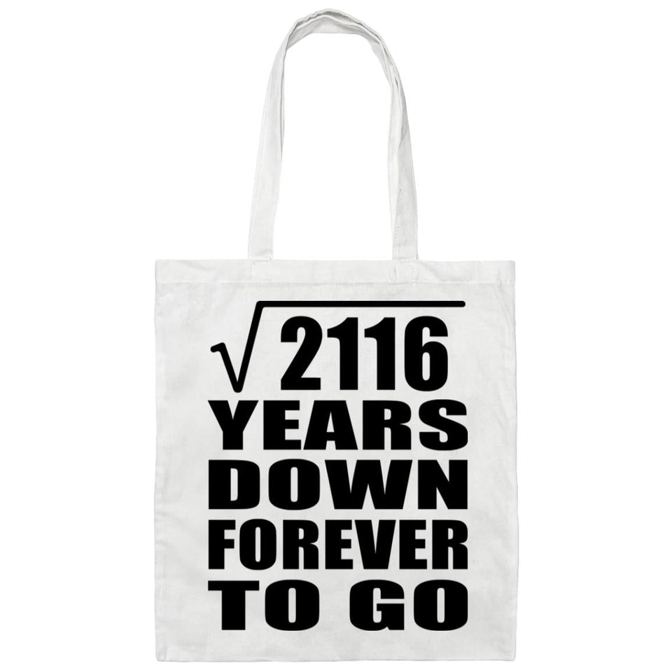 46th Anniversary Square Root of 2116 Years Down Forever To Go - Tote Bag White