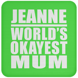 Jeanne World's Okayest Mum - Drink Coaster