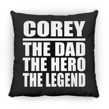 Corey The Dad The Hero The Legend - Throw Pillow Black