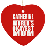 Catherine World's Okayest Mum - Heart Ornament
