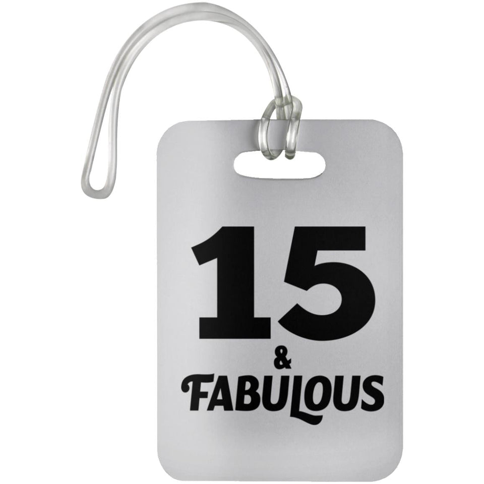 15th Birthday 15 & Fabulous - Luggage Bag Tag