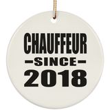 Chauffeur Since 2018 - Circle Ornament