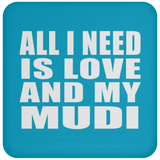 All I Need Is Love And My Mudi - Drink Coaster