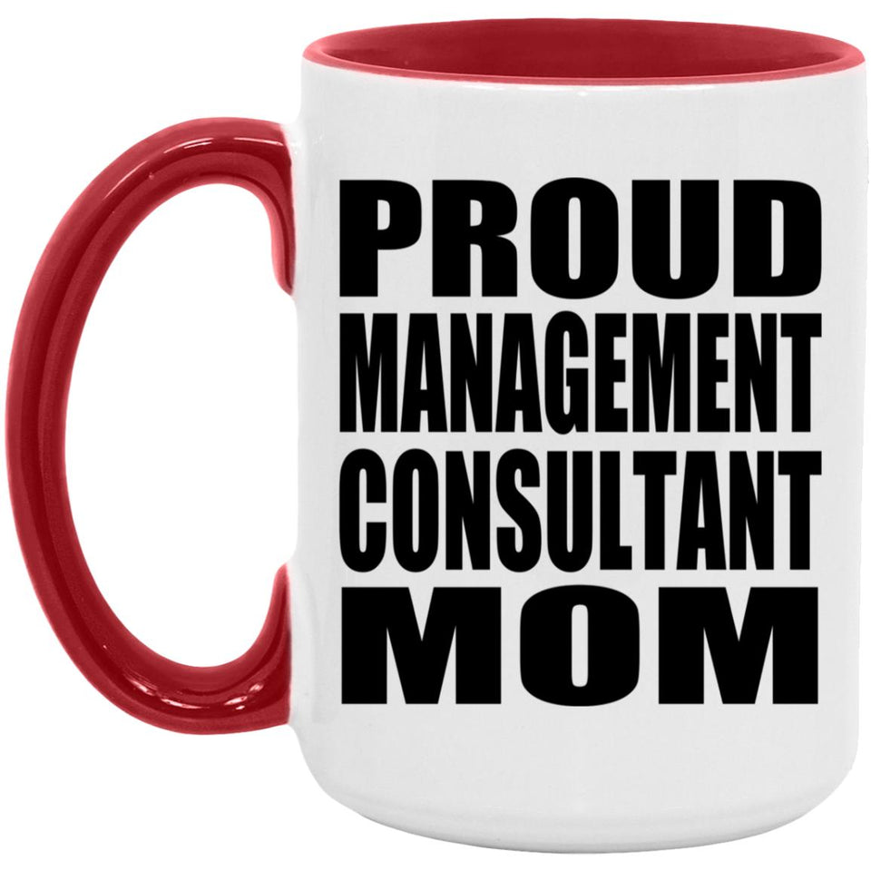 Proud Management Consultant Mom - 15oz Accent Mug Red