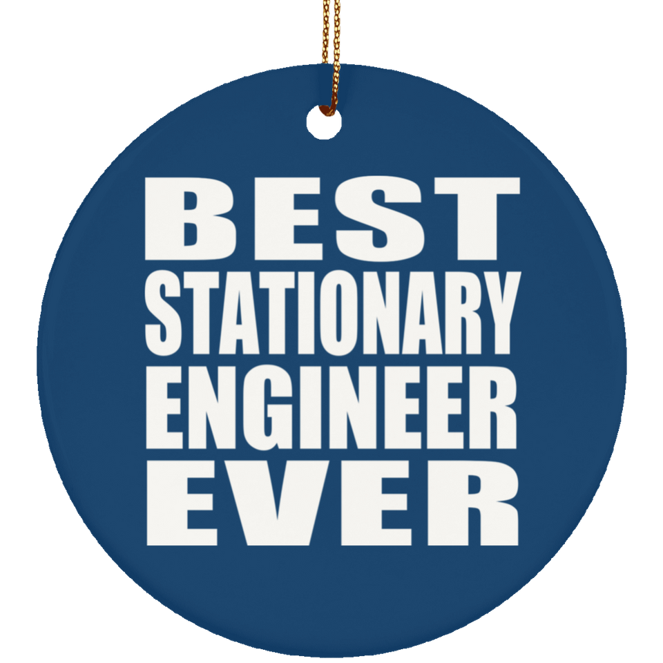 Best Stationary Engineer Ever - Circle Ornament