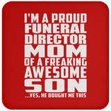 Proud Funeral Director Mom Of Awesome Son - Drink Coaster