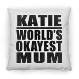 Katie World's Okayest Mum - Throw Pillow