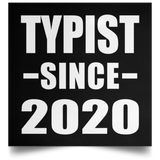 Typist Since 2020 - Poster Square
