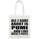 All I Care About Is Pumi - Tote Bag White