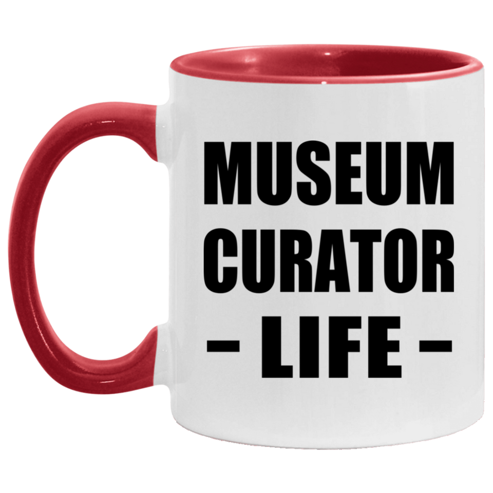 Museum Curator Life - 11oz Accent Mug Red