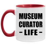 Museum Curator Life - 11oz Accent Mug Red