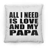 All I Need Is Love And My Papa - Throw Pillow