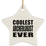 Coolest Archeologist Ever - Star Ornament