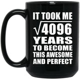 64th Birthday Took Square Root of 4096 Years To Awesome - 15oz Coffee Mug Black