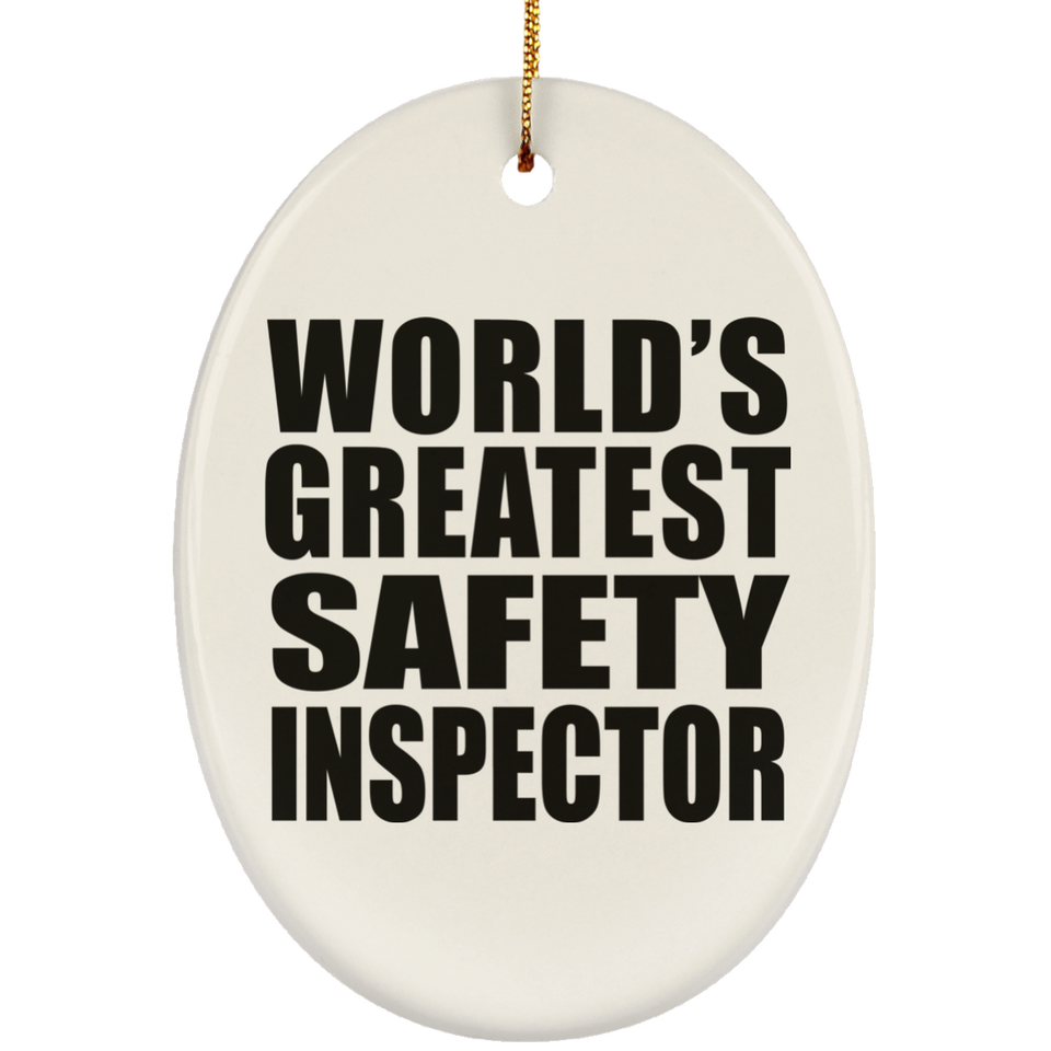 World's Greatest Safety Inspector - Oval Ornament