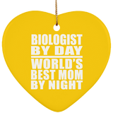 Biologist By Day World's Best Mom By Night - Heart Ornament