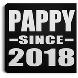 Pappy Since 2018 - Canvas Square