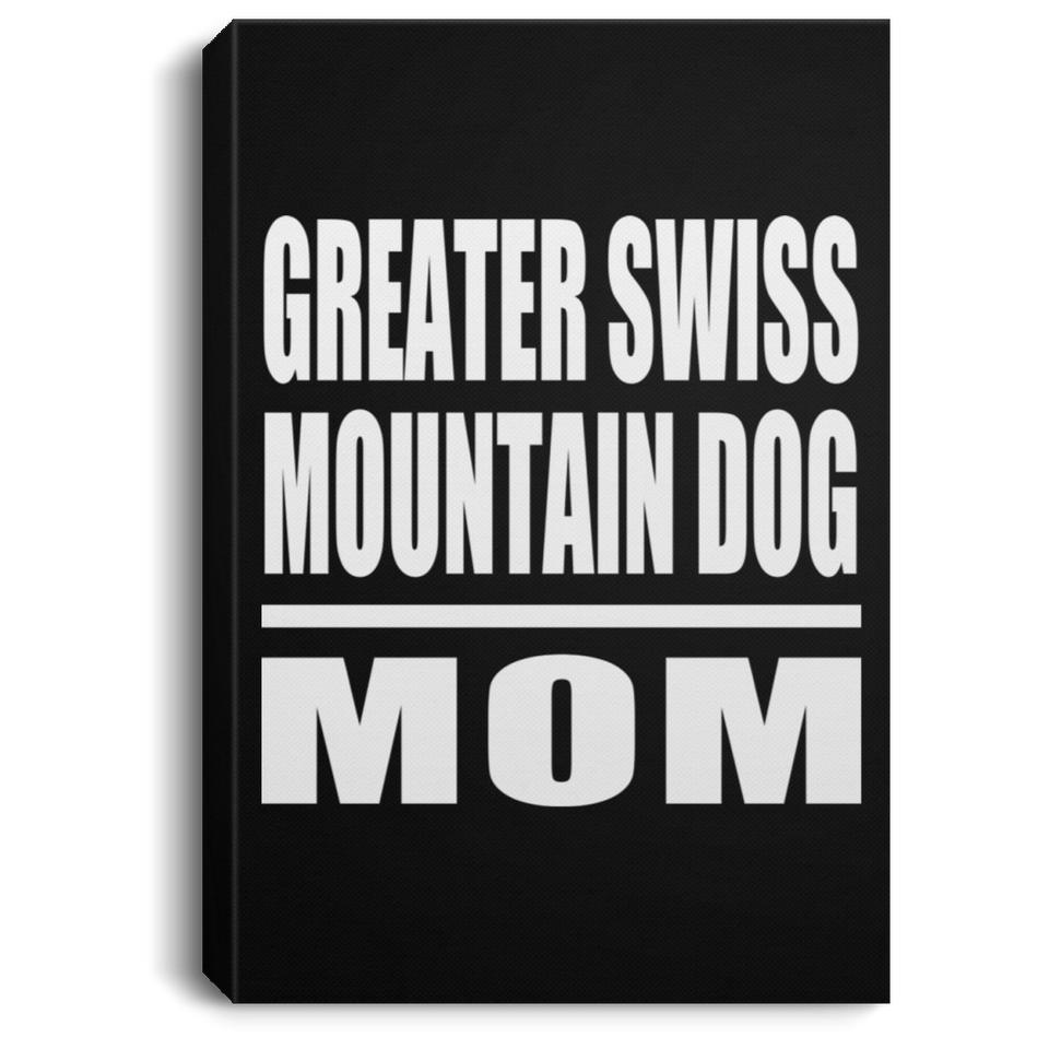 Greater Swiss Mountain Dog Mom - Canvas Portrait