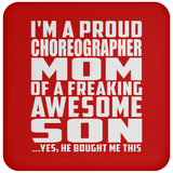 Proud Choreographer Mom Of Awesome Son - Drink Coaster