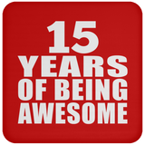 15th Birthday 15 Years Of Being Awesome - Drink Coaster