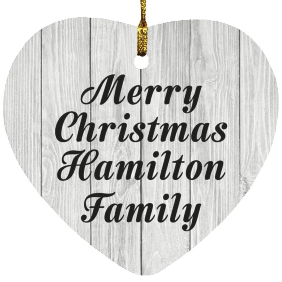 Merry Christmas Hamilton Family - Heart Ornament F